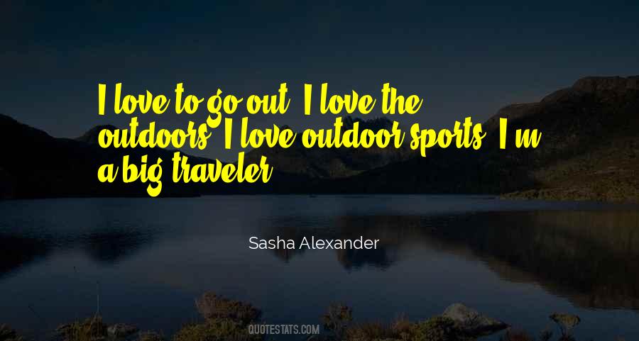 Love The Outdoors Quotes #318786