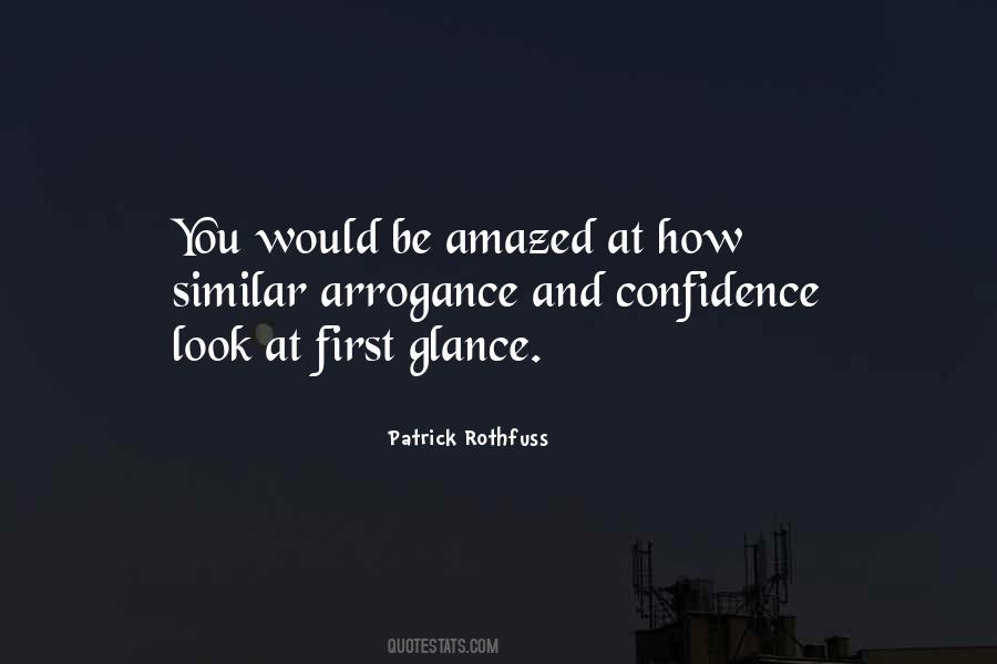 Confidence Arrogance Quotes #254305