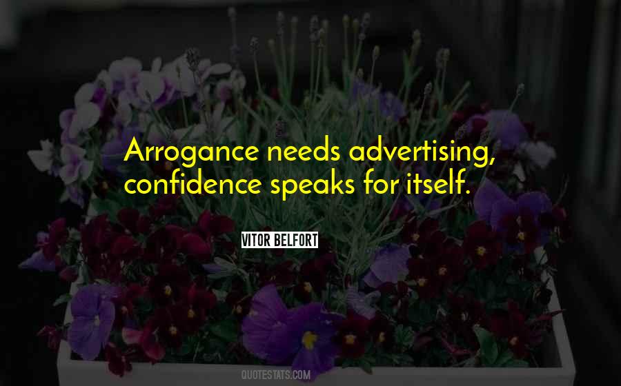 Confidence Arrogance Quotes #54198