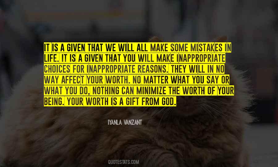 Your Life Is What You Make Of It Quotes #1835632
