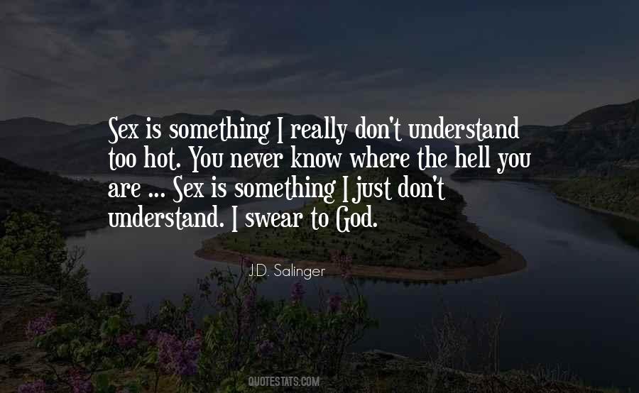 I Swear You Are Quotes #1847279