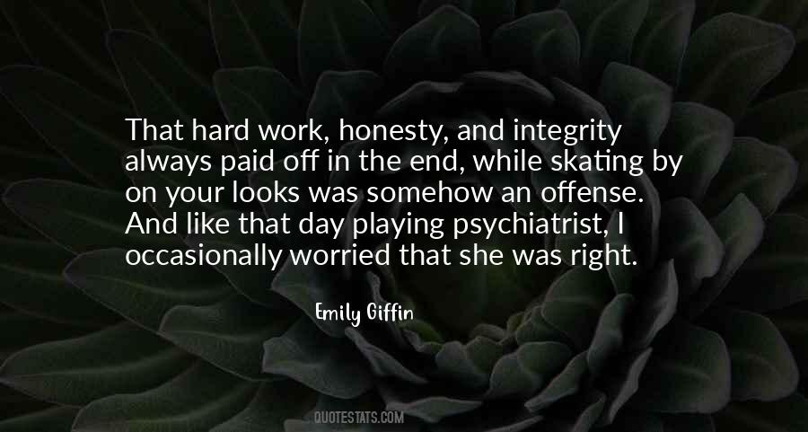 Hard Work Honesty Quotes #1854582