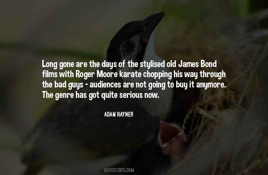 Old Days Are Gone Quotes #1009171
