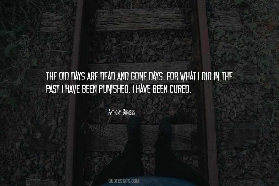 Old Days Are Gone Quotes #1615155