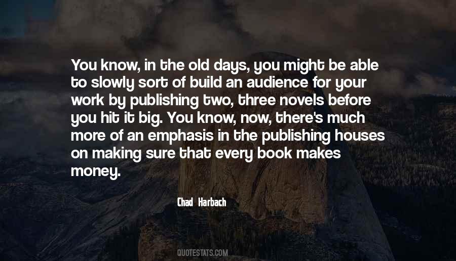 Old Days Are Gone Quotes #83757