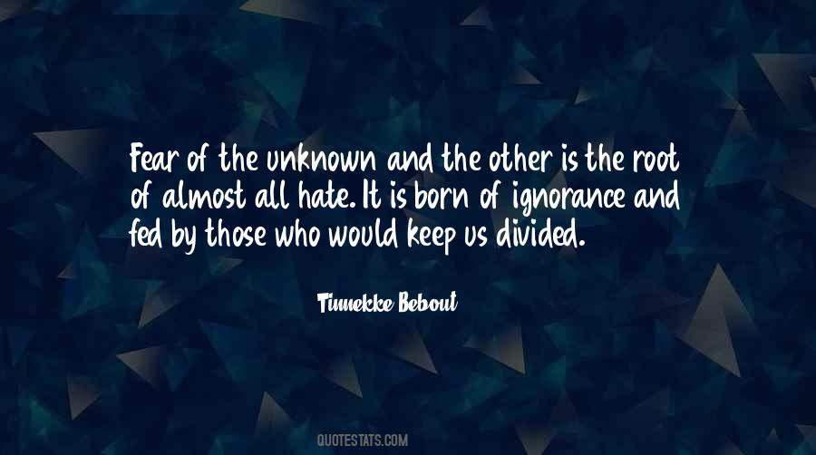 Quotes About The Unknown Fear #1095349