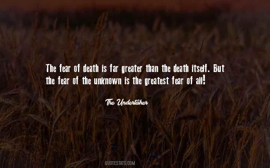 Quotes About The Unknown Fear #1131071