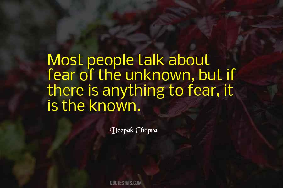 Quotes About The Unknown Fear #1558986