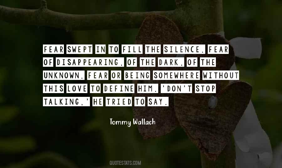 Quotes About The Unknown Fear #1840435