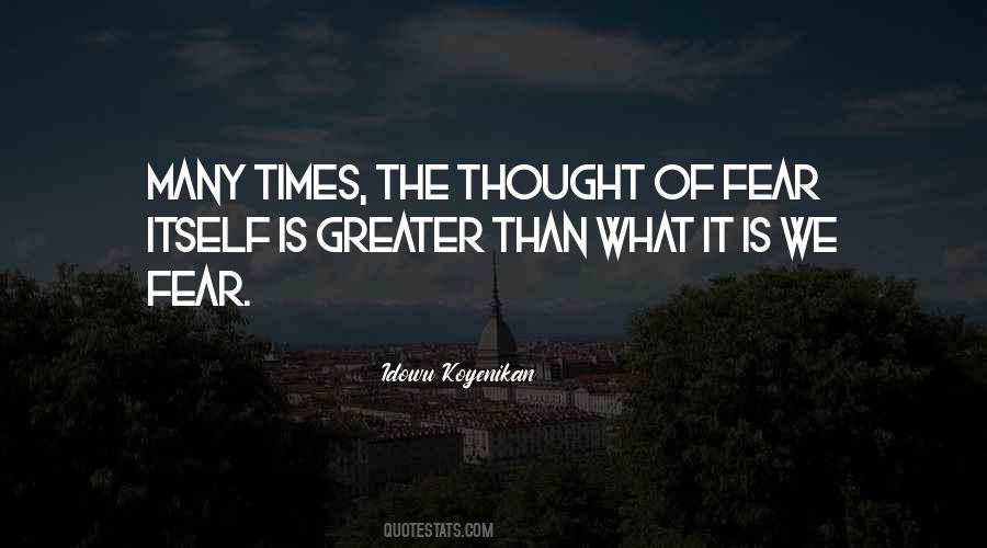 Quotes About The Unknown Fear #962283