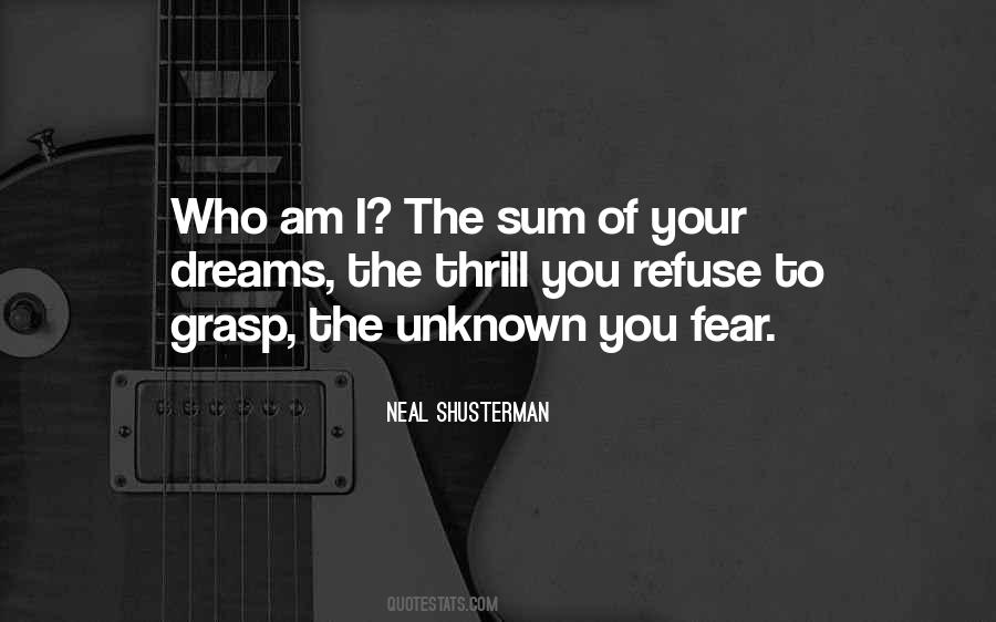 Quotes About The Unknown Fear #997163