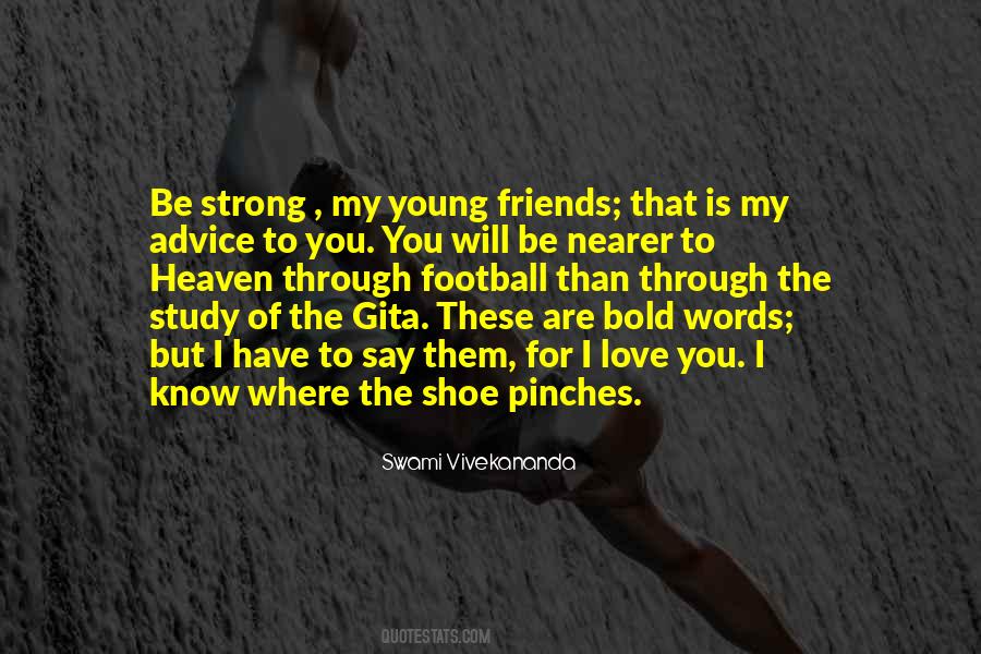 Where Are My Friends Quotes #1013287