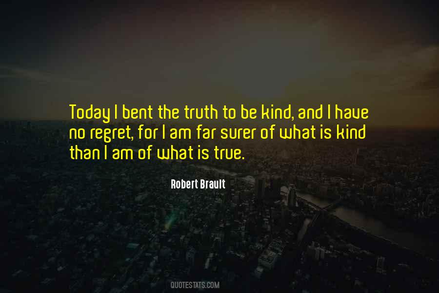 Truth Truthfulness Quotes #1131676
