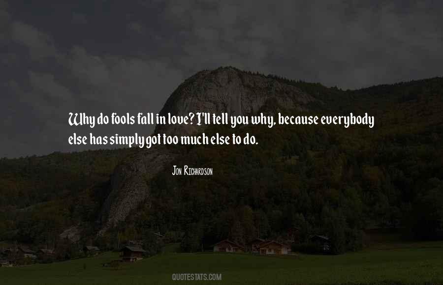You Fall In Love With Someone Else Quotes #1018690