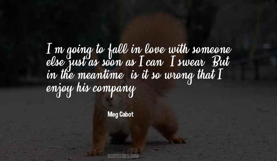 You Fall In Love With Someone Else Quotes #582000