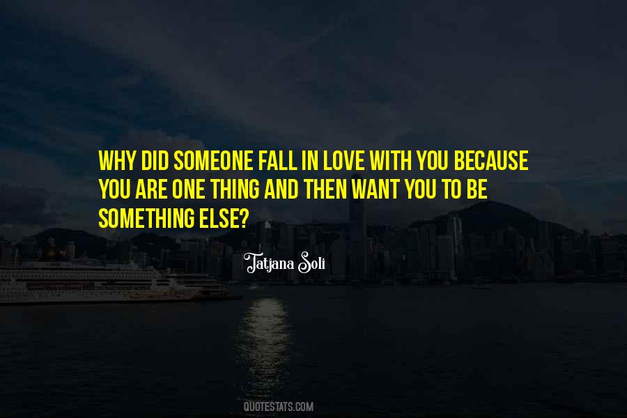 You Fall In Love With Someone Else Quotes #768513