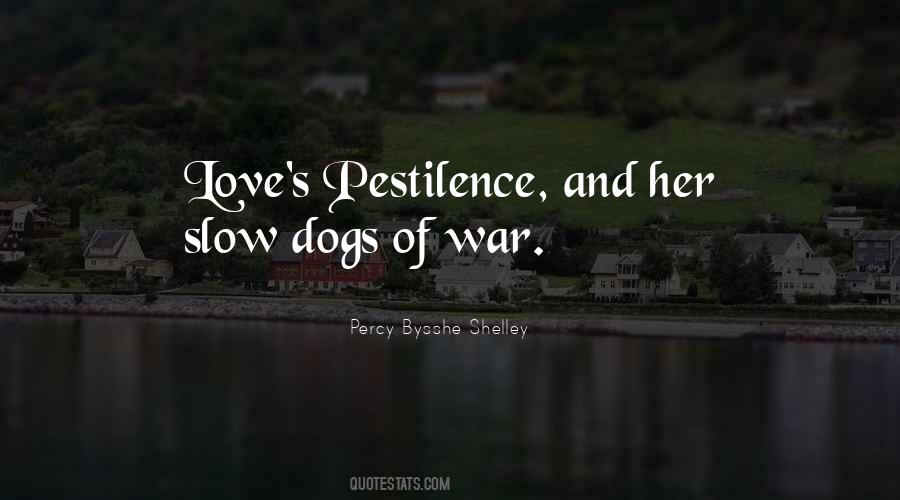Pestilence And War Quotes #114628