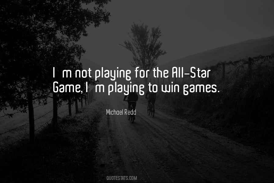 Not Playing The Game Quotes #1432675