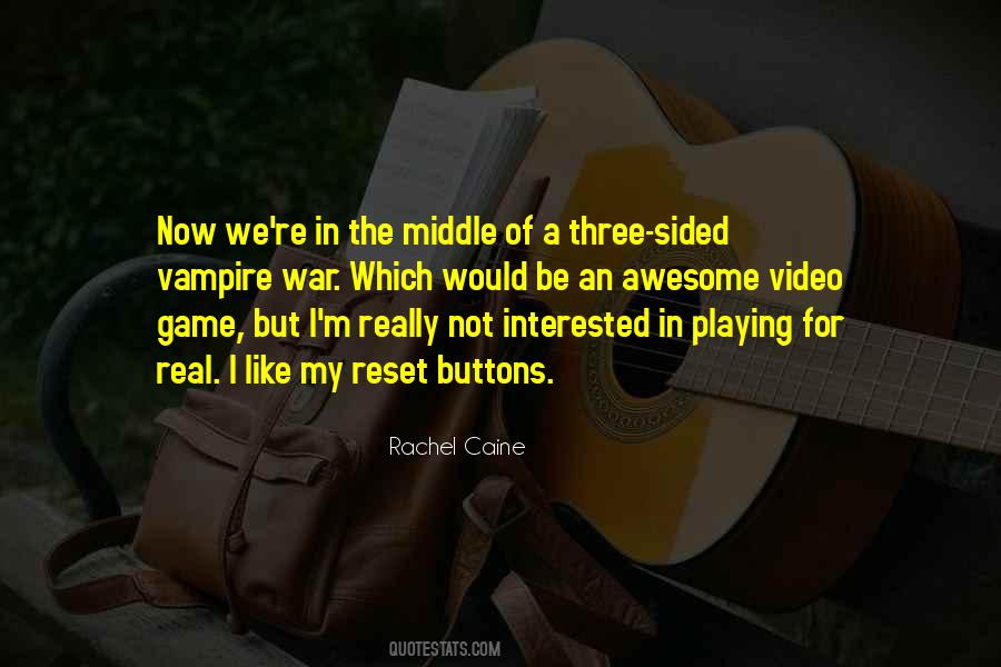 Not Playing The Game Quotes #1866894