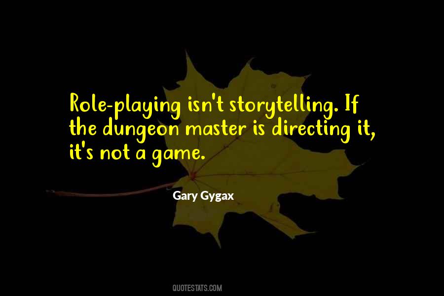 Not Playing The Game Quotes #521878