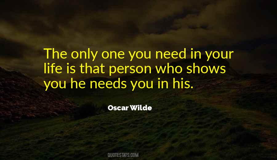 You Only Need One Person Quotes #1169862