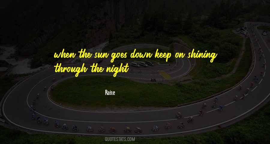 When The Sun Goes Down Quotes #1421064