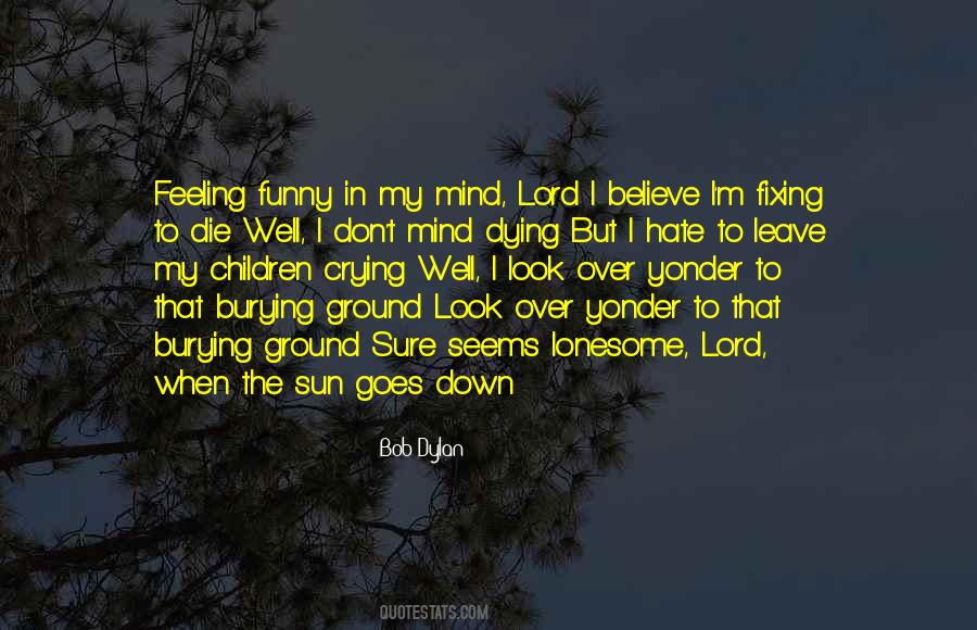 When The Sun Goes Down Quotes #404076
