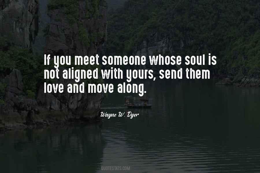 You Meet Someone Quotes #1444195