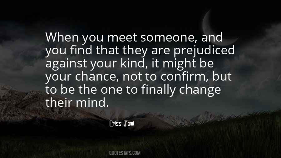 You Meet Someone Quotes #274861