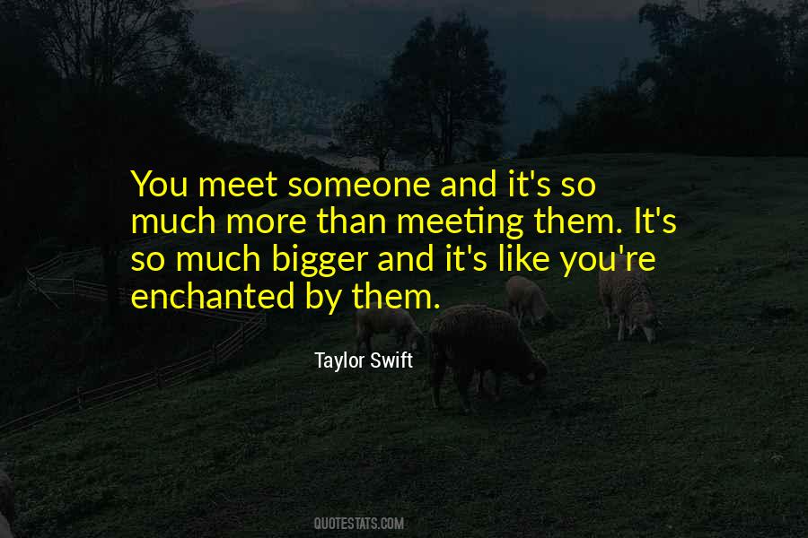 You Meet Someone Quotes #627884