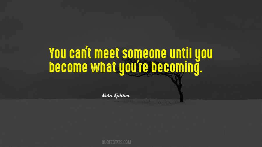 You Meet Someone Quotes #87058
