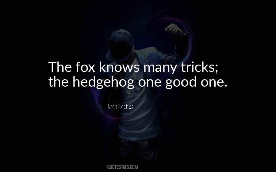 The Fox Knows Many Things Quotes #832246