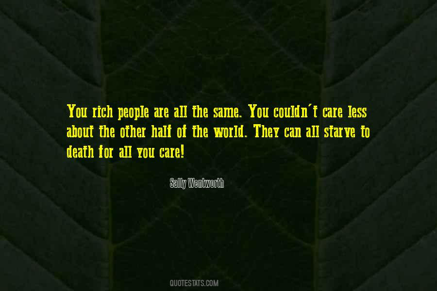 You Are All The Same Quotes #1162239