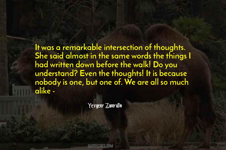 You Are All The Same Quotes #1408769