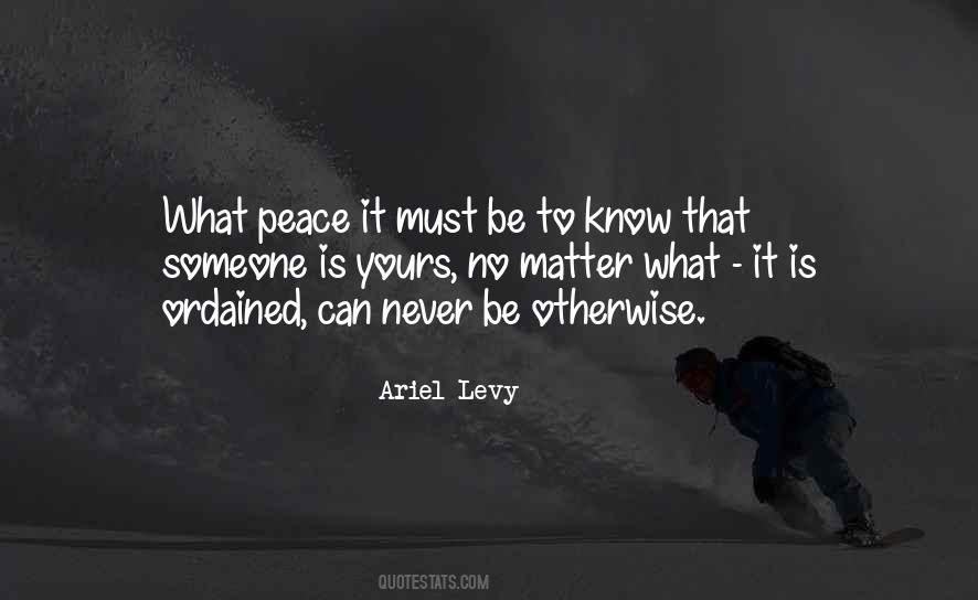 Never Be Peace Quotes #868329