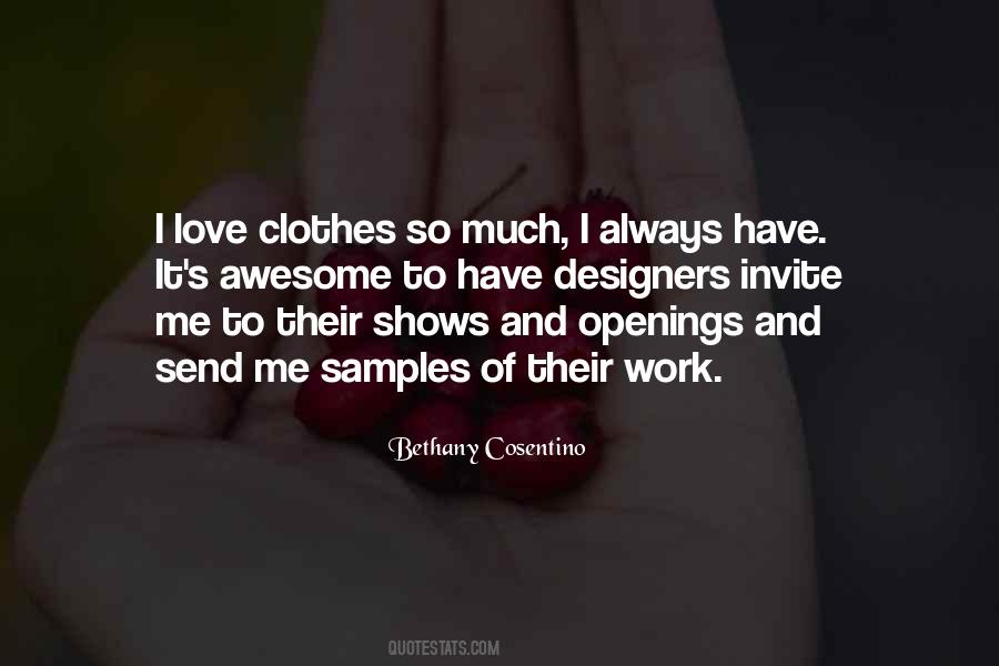 I Love Clothes Quotes #1267366