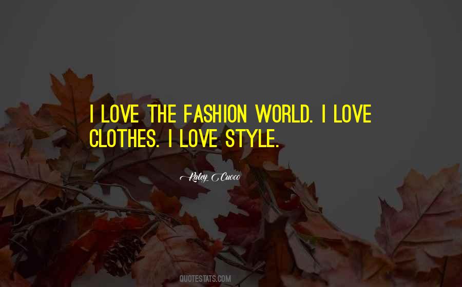 I Love Clothes Quotes #1281909