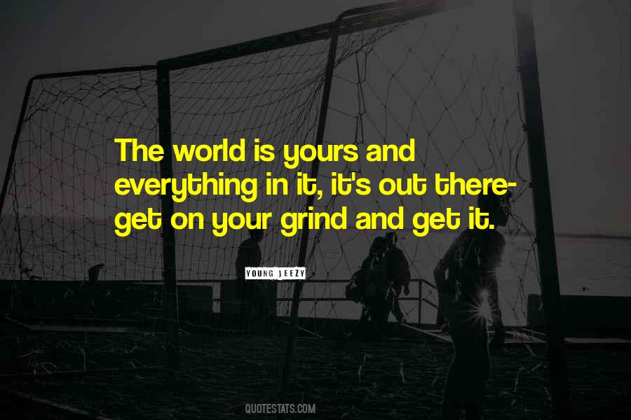 On Your Grind Quotes #1479098