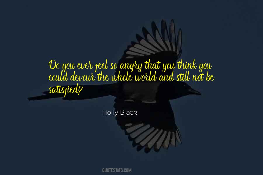 Still Not Satisfied Quotes #1443892