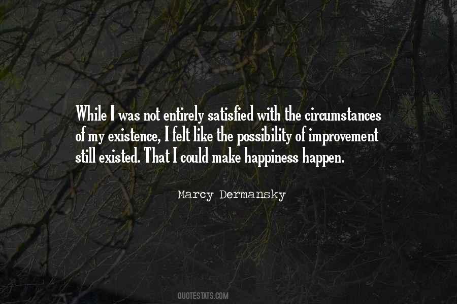 Still Not Satisfied Quotes #717505