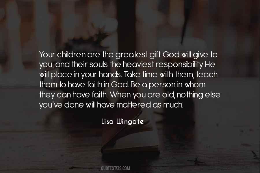 Greatest Gift From God Quotes #908984