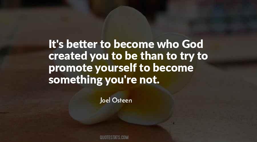 Try To Be Better Than Yourself Quotes #1155310
