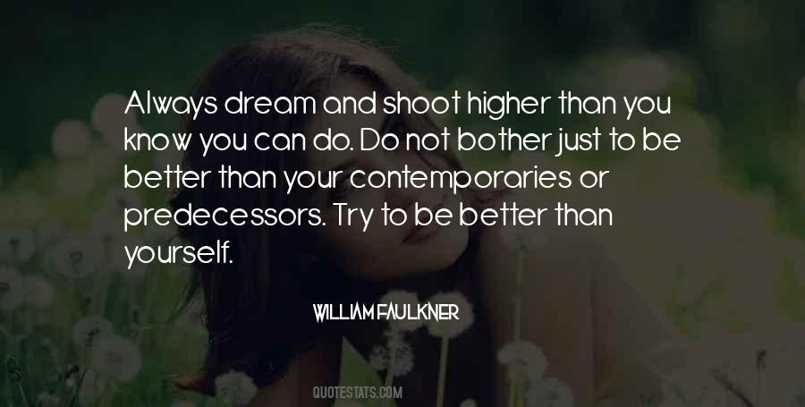 Try To Be Better Than Yourself Quotes #1675742