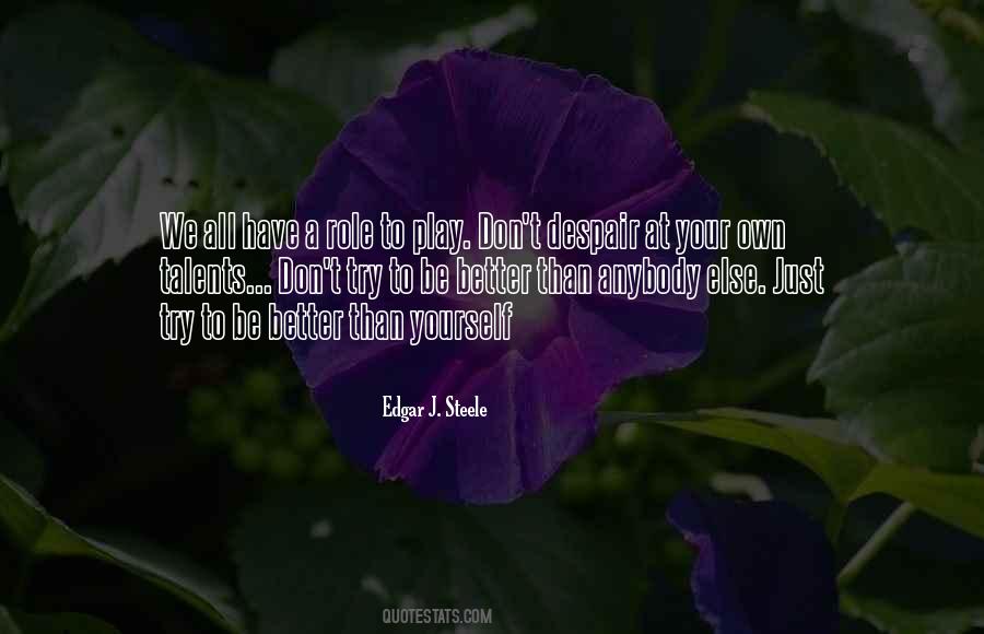 Try To Be Better Than Yourself Quotes #372816