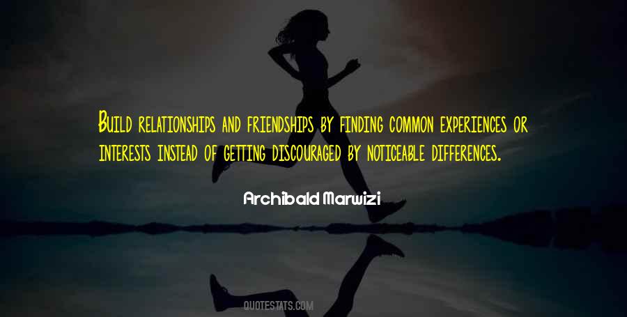 Relationships And Experiences Quotes #937672