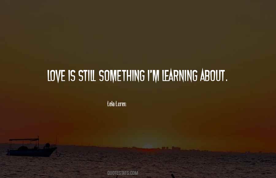 I Love Learning Quotes #1119729