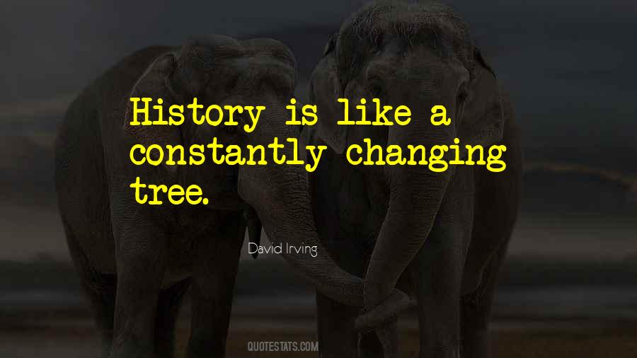 Quotes About History Changing #1332636