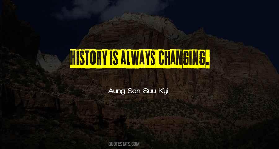 Quotes About History Changing #1371190