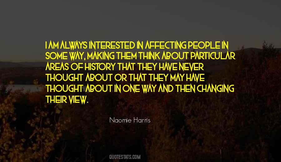 Quotes About History Changing #824944