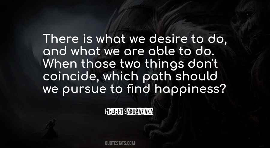 Desire Happiness Quotes #1378015